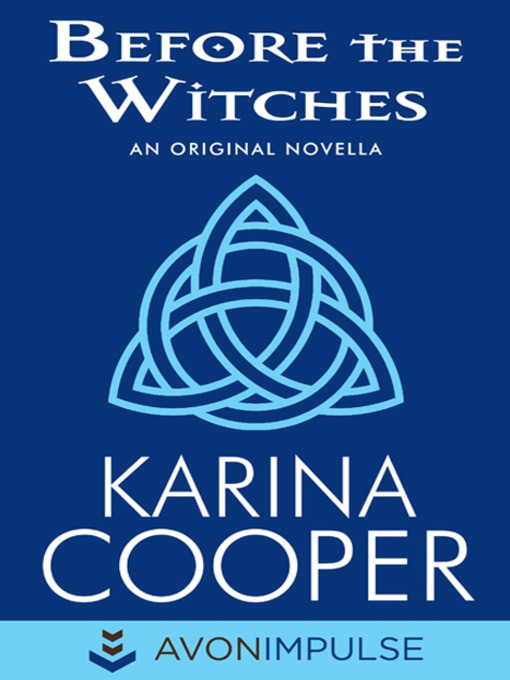 Title details for Before the Witches by Karina Cooper - Available